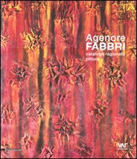 Agenore Fabbri: Catalogue Raisonnee Painting (English, German and Italian Edition) (9788836620593) by Agenore: Volker Feierabend Fabbri