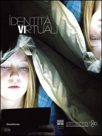 Identita Virtuali/ Virtual Identities