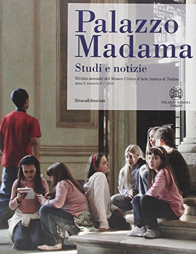 9788836620807: Palazzo Madama. Studi e notizie. Rivista annuale del Museo Civico d'Arte Antica di Torino (2010) (Vol. 1)