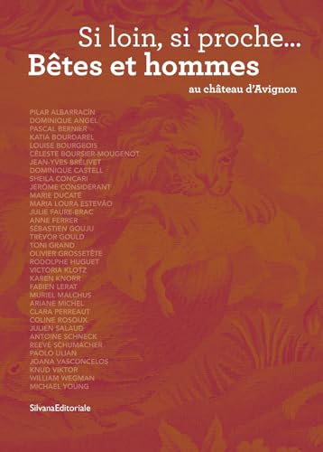 Beispielbild fr Si loin, si proche. : Btes et hommes au chteau d'Avignon zum Verkauf von Ammareal