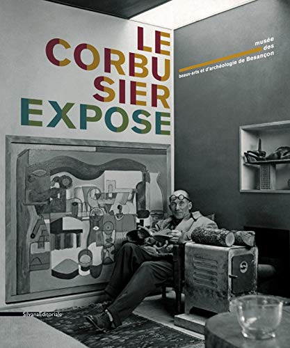 9788836621057: Le Corbusier expose: architecture moderne: espace pour l'art