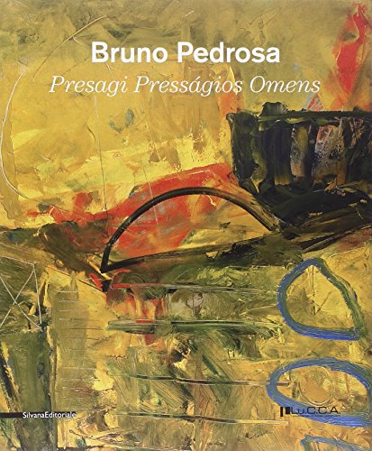 9788836622788: Bruno Pedrosa. Presagi. Catalogo della mostra (Lucca, 4 febbraio-18 marzo 2012). Ediz. italiana, inglese e portoghese (Cataloghi di mostre)