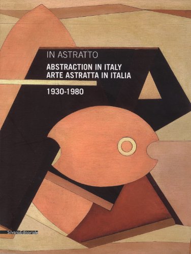 Stock image for Abstraction in Italy 1930-1980 for sale by Midtown Scholar Bookstore