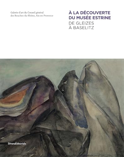 9788836623761:  la dcouverte du Muse Estrine - de Gleizes  Baselitz (French Edition)