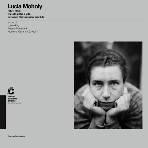 Imagen de archivo de Lucia Moholy: Between Photography and Life 1894-1989 a la venta por Iridium_Books