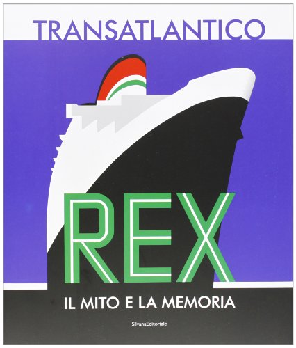 Stock image for Transatlantico Rex. Il mito e la memo for sale by Iridium_Books