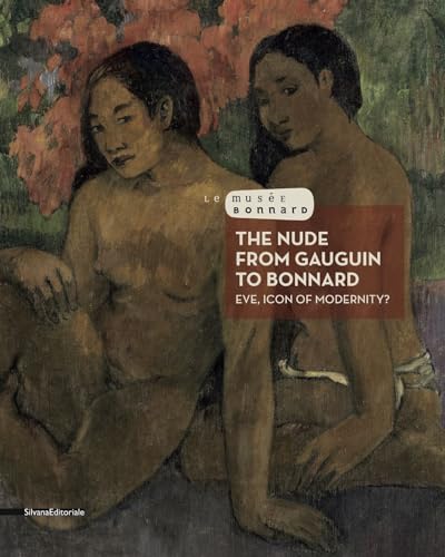 9788836626649: Le nu de gauguin a bonnard anglais: Eve, icone of modernity