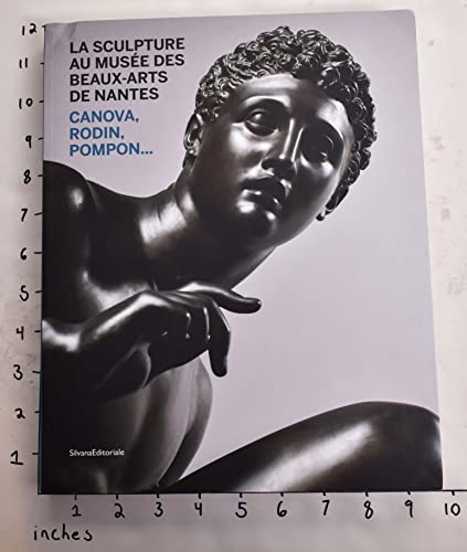 Stock image for LA SCULPTURE AU MUSEE DES BEAUX ARTS DE NANTES (French Edition) for sale by Gallix