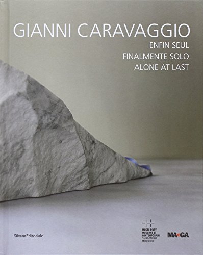 Beispielbild fr Gianni Caravaggio. Enfin seul - finalmente solo - alone at last. zum Verkauf von Neusser Buch & Kunst Antiquariat