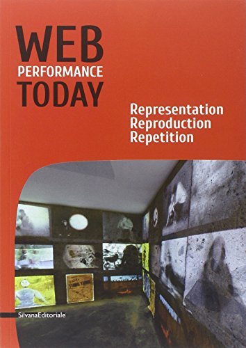 Stock image for Web Performance Today: Representation, Reproduction, Repetition for sale by Colin Martin Books