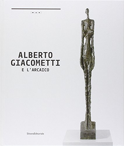 Stock image for ALBERTO GIACOMETTI E L'ARCAICO : A UN PASSO DAL TEMPO for sale by Gallix