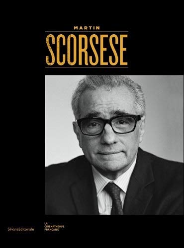Beispielbild fr Martin Scorsese - [exposition, Paris, la Cinmathque franaise, 14 octobre 2015-14 fvrier 2016] (French Edition) zum Verkauf von Gallix