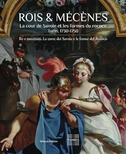 Stock image for Rois & mcnes - la cour de Savoie et les formes du rococo, Turin, 1730-1750 (Multilingual Edition) for sale by Gallix