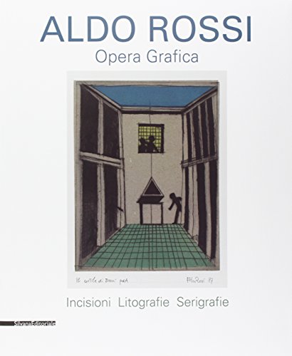 9788836630837: Aldo Rossi. Opera grafica. Incisioni, litografie, serigrafie. Ediz. illustrata (Design & Designers)