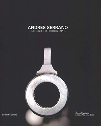 9788836632619: Andres Serrano. Uncensored photograps. Ediz. illustrata: Uncensored Photographs (Cataloghi di mostre)