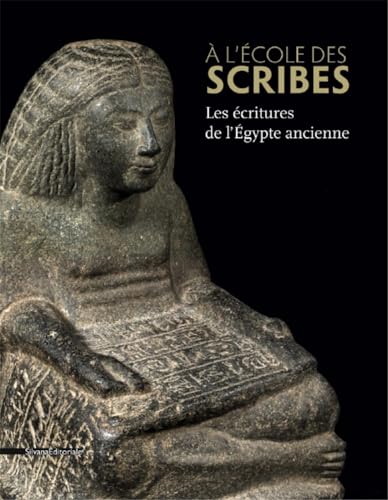 Imagen de archivo de A L'cole des scribes. Les critures de l'Egypte ancienne. a la venta por Librairie Le Trait d'Union sarl.