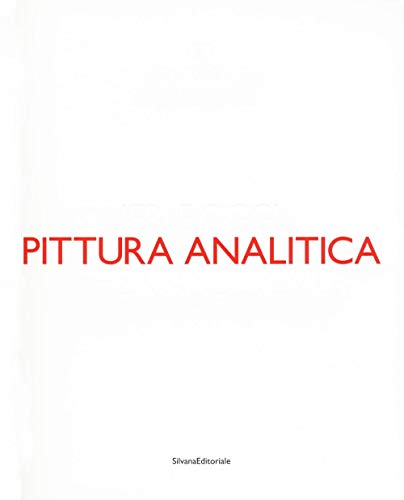 Stock image for Pittura Analitica. Ieri e oggi-Then and now for sale by Colin Martin Books