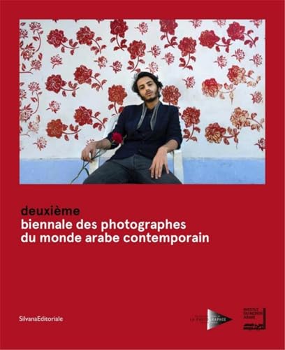 Stock image for Deuxime Biennale des photographes du monde arabe contemporain - [Paris, 13 septembre-12 novembre 2017] for sale by Gallix