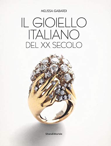 Beispielbild fr Il gioiello italiano del XX secolo (Italian Edition) zum Verkauf von libreriauniversitaria.it