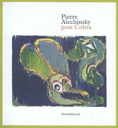 Stock image for Pierre Alechinsky: Post Cobra [Cobra Museum voor Moderne Kunst, Amstelveen] for sale by Pallas Books Antiquarian Booksellers