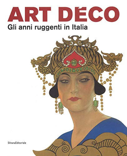 Beispielbild fr ART DECO : GLI ANNI RUGGENTI IN ITALIA zum Verkauf von Gallix