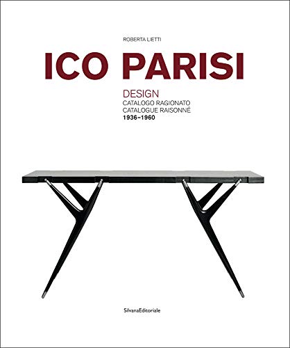 9788836635481: Ico Parisi. Design. Catalogo ragionato 1936-1960. Ediz. italiana e inglese