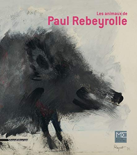 Beispielbild fr Les animaux de Paul Rebeyrolle zum Verkauf von Revaluation Books
