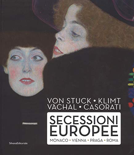 9788836637270: Von Stuck, Klimt, Váchal, Casorati. Secessioni europee. Monaco, Vienna, Praga e Roma. Ediz. a colori