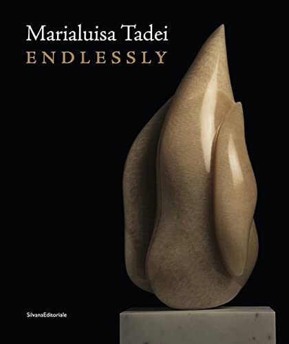 Beispielbild fr Marialuisa Tadei: Endlessly (Italian) zum Verkauf von Brook Bookstore