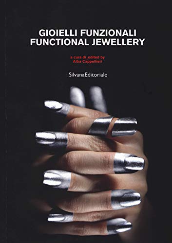 Stock image for GIOIELLI FUNZIONALI / FUNCTIONAL JEWELLERY (ITALIEN/ANGLAIS) for sale by Ria Christie Collections