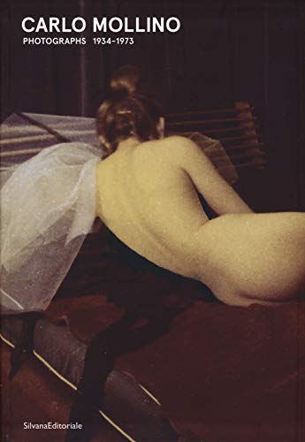 Imagen de archivo de Carlo Mollino: Photographs 1934 "1973 a la venta por Midtown Scholar Bookstore