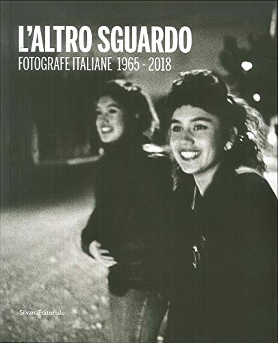 Stock image for L'altro Sguardo Fotografe Italiane 1965-2018 for sale by Schindler-Graf Booksellers