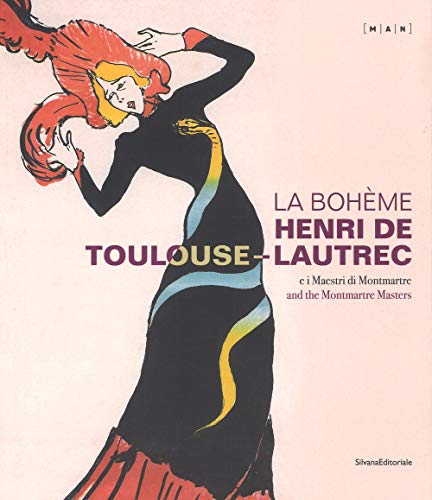 Imagen de archivo de La Boh me: Henri de Toulouse-Lautrec and the Montmartre Masters a la venta por GoldBooks