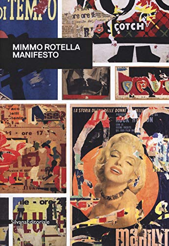 9788836641123: Mimmo Rotella. Manifesto. Catalogo della mostra (Roma, 30 ottobre 2018-10 febbraio 2019). Ediz. inglese (Arte)