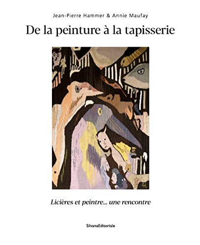 Beispielbild fr De La Peinture  La Tapisserie : Licires Et Peintre. Une Rencontre zum Verkauf von RECYCLIVRE