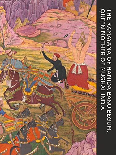 Stock image for The Ramayana of Hamida Banu Begum: Queen Mother of Mughal India (Paperback) for sale by Luigi De Bei