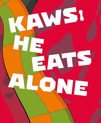 Stock image for KAWS: He Eats Alone for sale by Broad Street Books