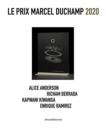Stock image for Le prix Marcel Duchamp 2020 - Alice Anderson, Hicham Berrada, Kapwani Kiwanga, Enrique Ramrez for sale by Gallix