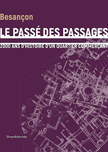 Stock image for Le Pass des Passages: 2000 ans d`histoire d`un quartier commerant for sale by Buchpark