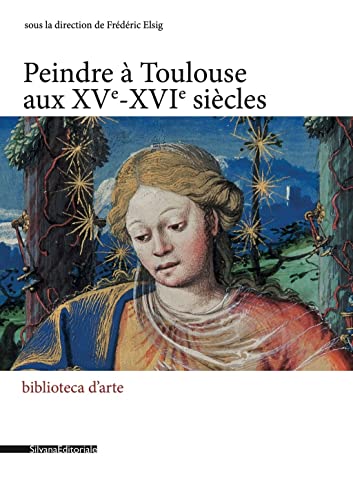 Beispielbild fr PEINDRE A TOULOUSE AU XV-XVI E SIECLE zum Verkauf von Gallix