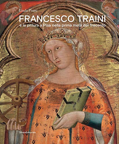 Stock image for Francesco Traini e la pittura a Pisa nella prima met del Trecento (Italian) for sale by Brook Bookstore