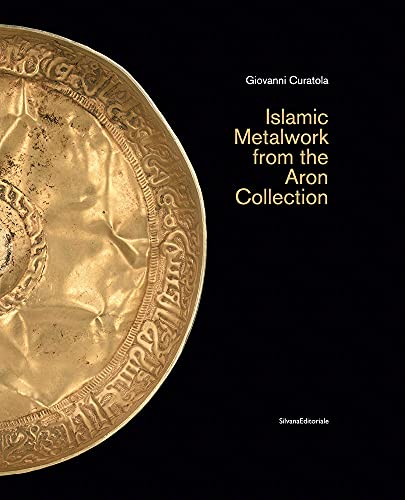 Stock image for Islamic Metalwork from the Aron Collection for sale by Midtown Scholar Bookstore