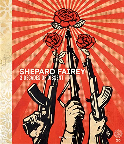 Stock image for Shepard Fairey: 3 Decades of Dissent for sale by Lakeside Books