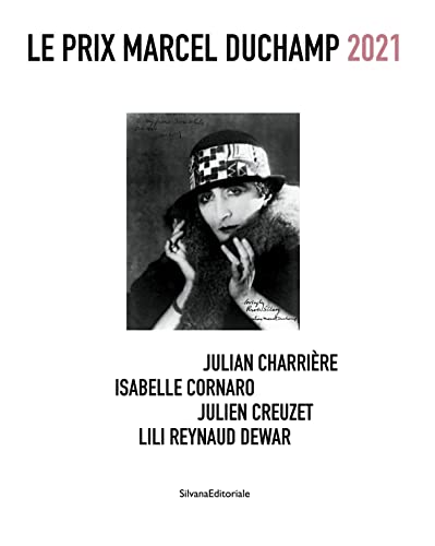 Stock image for Le prix Marcel Duchamp 2021 - Julian Charrire, Isabelle Cornaro, Julien Creuzet, Lili Reynaud Dewar for sale by Gallix