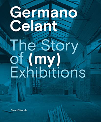 9788836647668: Germano Celant: The Story of (my) Exhibitions