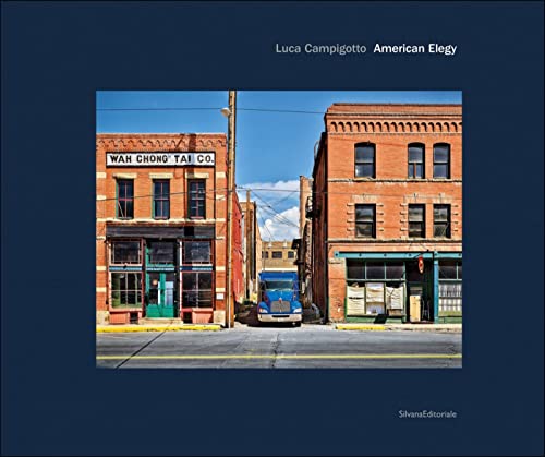 Stock image for Luca Campigotto: American Elegy [Hardcover] Campigotto, Luca; Guadagnini, Walter; Pala, Mauro and Puggioni, Roberto for sale by Brook Bookstore