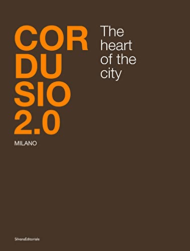 Beispielbild fr Cordusio 2.0 : il cuore della citt = the heart of the city zum Verkauf von Libreria gi Nardecchia s.r.l.
