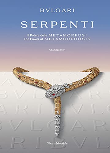 9788836649471: Bulgari. Serpenti. Il potere delle metamorfosi-The power of metamorphosis. Ediz. illustrata