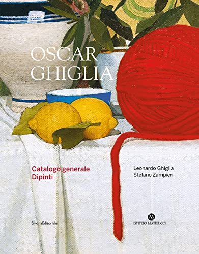 Stock image for Oscar Ghiglia : catalogo generale : dipinti for sale by Libreria gi Nardecchia s.r.l.