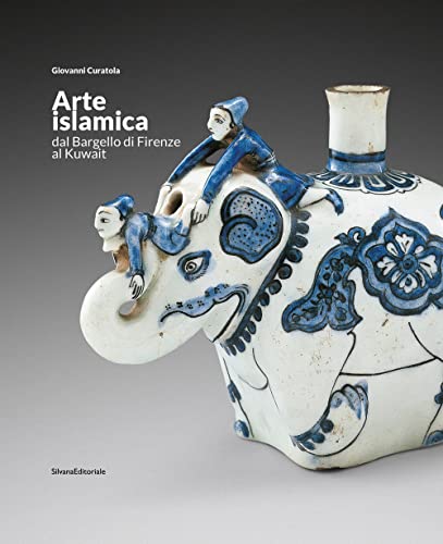 Stock image for ARTE ISLAMICA DAL BARGELLO DI FIRENZE AL KUWAIT for sale by O.o.l.p.